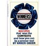 Winners Recipes That Won the Contests and How You Can Be a Winner Too