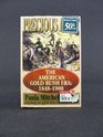 Precious Dust The American Gold Rush Era  18481900