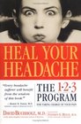 Heal Your Headache The 123 Program for Taking Charge of Your Pain