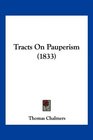 Tracts On Pauperism
