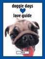 Doggie Days Love Guide Pug