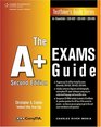 The A Exams Guide Second Edition Preparation Guide for the CompTIA Essentials 220602 220603 and 220604 Exams