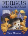 Fergus Goes Quackers