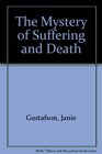 The Mystery of Suffering and Death