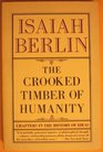 Crooked Timber of Humanity Chapters in the History of Ideas