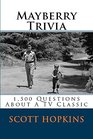 Mayberry Trivia 1500 Questions about a TV Classic