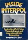 Inside Interpol Combatting World Crime Through Science and International Police Cooperation