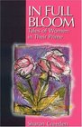 In Full Bloom Tales of Women in Their Prime