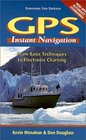 GPS Instant Navigation From Basic Techniques to Electronic Charting