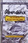Abundance The Future is Better Than You Think