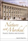 Nature Not Mocked Places People And Science
