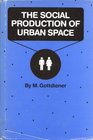 Social Production of Urban Space