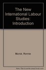 New International Labour Studies An Introduction