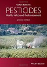Pesticides Health Safety and the Environment