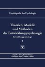 Theorien Modelle und Methoden der Entwicklungspsychologie