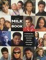 The Milk Mustache Book  A BehindTheScenes Look at America's Favorite Advertising Campaign