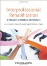 Interprofessional Rehabilitation A PersonCentred Approach