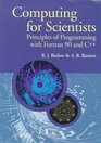 Computing for Scientists Principles of Programming with Fortran 90 and C