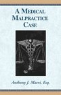 A Medical Malpractice Case