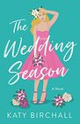 The Wedding Season A Novel