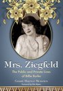 Mrs Ziegfeld The Public and Private Lives of Billie Burke