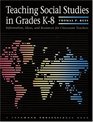 Teaching Social Studies in Grades K8 Information Ideas and Resources for Classroom Teachers