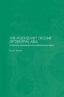 PostSoviet Decline of Central Asia Sustainable Development and Comprehensive Capital