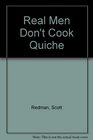 Real Men Don't Cook Quiche