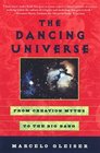 The Dancing Universe  From Creation Myths to the Big Bang