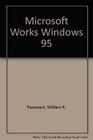 Microsoft Works for Windows 95  Tutorial and Applications