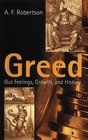Greed Gut Feelings Growth and History