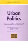 Urban Politics Accommodation or Resistance