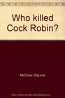 Who killed Cock Robin