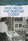 Who Broke the Wartime Codes