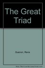 The Great Triad