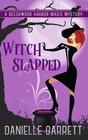Witch Slapped A Beechwood Harbor Magic Mystery