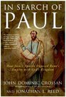 In Search of Paul  How Jesus' Apostle Opposed Rome's Empire with God's Kingdom