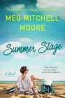 Summer Stage A Novel