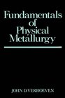 Fundamentals of Physical Metallurgy