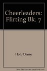 Cheerleaders Flirting Bk 7