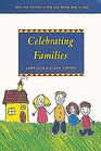 Celebrating Families Ideas and Activities for Parents and Children