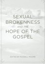 Sexual Brokenness and the Hope of the Gospel