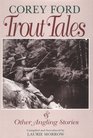 Trout Tales and Other Angling Stories And Other Angling Stories