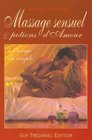 Massage sensuel et Potions d'amour  l'usage du couple