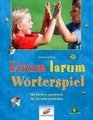 Lirum larum Wrterspiel Mit Kindern spielerisch die Sprache entdecken