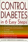 Control Diabetes in Six Easy Steps (Lynn Sonberg Books)