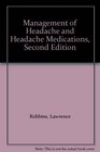 Management of Headache and Headache Medications Second Edition