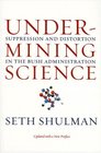 Undermining Science Suppression and Distortion in the Bush Administration