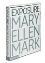 Mary Ellen Mark Exposure