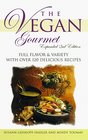 The Vegan Gourmet Expanded 2nd Edition  Full Flavor  Variety With over 120 Delicious Recipes